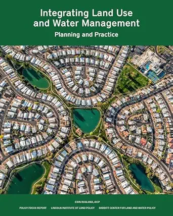 integrating land use and water management planning and practice 1st edition erin rugland 1558444386,