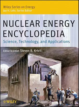 nuclear energy encyclopedia science technology and applications 1st edition steven b krivit ,thomas b kingery