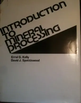 introduction to mineral processing 1st edition errol g , david j spottiswood kelly 0471033790, 978-0471033790