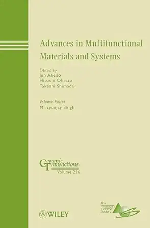 advances in multifunctional materials and systems 1st edition jun akedo ,hitoshi ohsato ,takeshi shimada