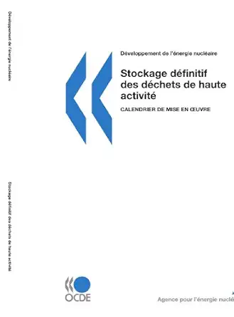 daveloppement de lanergie nuclaaire stockage dafinitif des dachets de haute activita calendrier de mise en