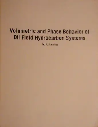 volumetric and phase behavior of oil field hydrocarbon systems 1st edition m b standing 0895203006,