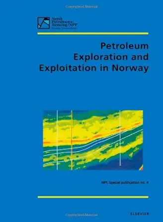 petroleum exploration and exploitation in norway 1st edition s hanslien 0444815961, 978-0444815965