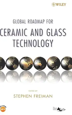 global roadmap for ceramic and glass technology 1st edition stephen w freiman ,mrityunjay singh ,gary s
