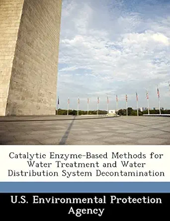 catalytic enzyme based methods for water treatment and water distribution system decontamination 1st edition