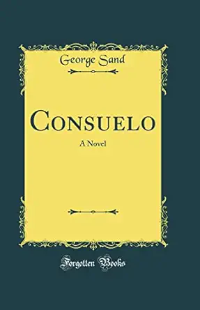 consuelo a novel 1st edition george sand 0266541720, 978-0266541721