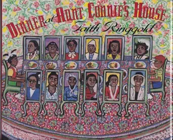 dinner at aunt connies house 1st edition faith ringgold 1562824252, 978-1562824259