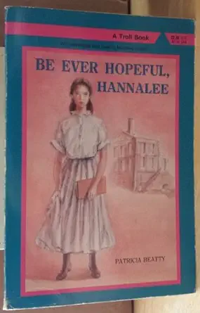 be ever hopeful hannalee 1st edition patricia beatty 0816722595, 978-0816722594