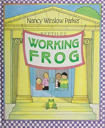 working frog 1st edition nancy winslow parker 0688099181, 978-0688099183