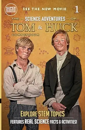the science adventures of tom and huck compendium 1 1st edition lee fanning ,wilson toney 1958721972,