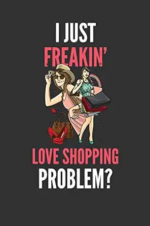 i just freakin love shopping lovers lined notebook journal 110 pages great gift 1st edition devon creative