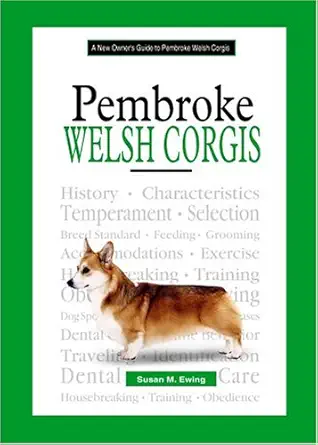 a new owners guide to pembroke welsh corgis 1st edition susan m ewing 079382821x, 978-0793828210
