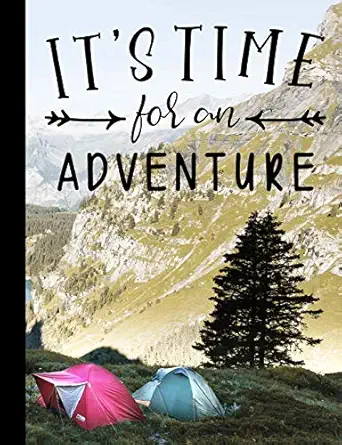 its time for an adventure school composition notebook 100 pages wide ruled lined paper with camping theme
