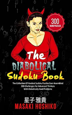 the diabolical sudoku book the collection of hardest sudoku puzzles ever assembled 300 challenges for