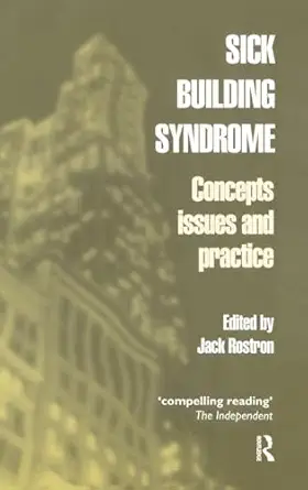 sick building syndrome concepts issues and practice 1st edition jack rostron 1138149837, 978-1138149830