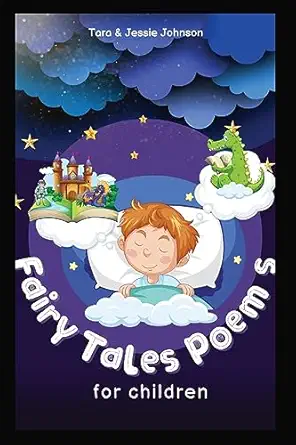 fairy tales poems for children 1st edition jessie johnson ,tara johnson 1088220398, 978-1088220399