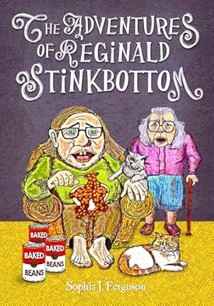 the adventures of reginald stinkbottom funny picture books for 3 7 year olds 1st edition sophia j ferguson