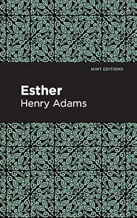 esther 1st edition henry adams ,mint s 1513220365, 978-1513220369