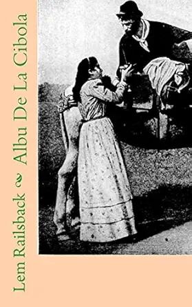 albu de la cibola 1st edition lem londos railsback 1453802673, 978-1453802670