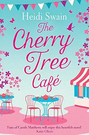 the cherry tree cafe cupcakes crafting and love the perfect summer read for fans of bake off 1st edition