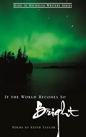 if the world becomes so bright 1st edition keith taylor 0814333915, 978-0814333914