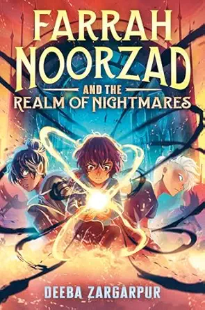 farrah noorzad and the realm of nightmares 1st edition deeba zargarpur 0593564456, 978-0593564455
