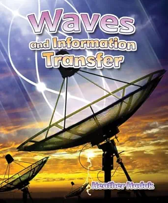 waves and information transfer 1st edition heather c hudak 0778729702, 978-0778729709