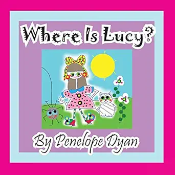 where is lucy 1st edition penelope dyan 1614771200, 978-1614771203