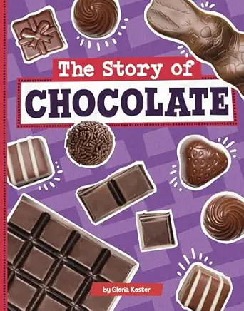the story of chocolate 1st edition gloria koster 0756577462, 978-0756577469