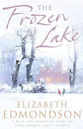 the frozen lake 1st edition elizabeth edmondson 0007335164, 978-0007335169