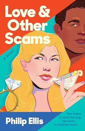 love and other scams 1st edition philip ellis 0593542479, 978-0593542477