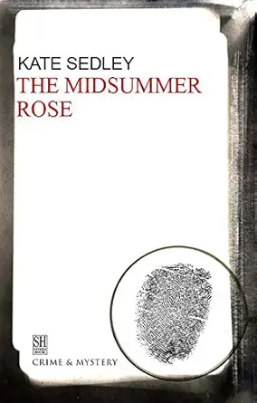 midsummer rose 1st edition kate sedley 072786078x, 978-0727860781