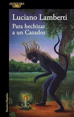 para hechizar un cazador / to bewitch a hunter 1st edition luciano lamberti 8410299895, 978-8410299894