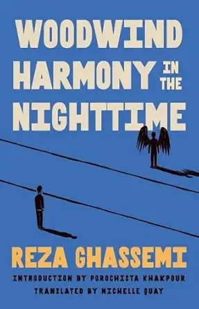 woodwind harmony in the nighttime 1st edition reza ghassemi ,michelle quay ,porochista khakpour 1646054199,