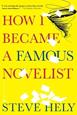 how i became a famous novelist 1st edition steve hely 0802170609, 978-0802170606