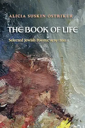 the book of life selected jewish poems 1979a 2011 1st edition alicia suskin ostriker 0822961814,