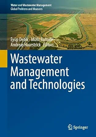 wastewater management and technologies 1st edition eya 1/4p debik ,ma 1/4fit bahadir ,andreas haarstrick