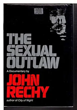 the sexual outlaw /1st printing 1st edition john rechy 0394413431, 978-0394413433