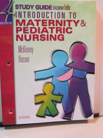 study guide for leifer thompsons introduction to maternity and pediatric nursing 1st edition gloria leifer ma