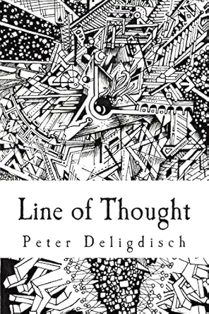 line of thought an art collection by peterdraws 1st edition peter deligdisch 1490405666, 978-1490405667