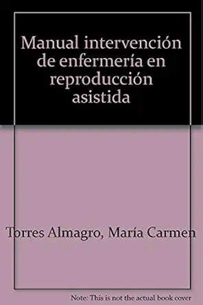 manual intervencia n de enfermera a en reproduccia n asistida coleccia n formacia n continuada 1st edition