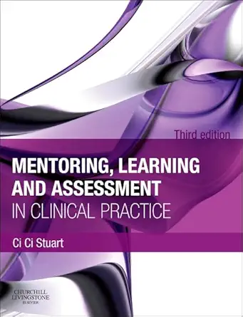 mentoring learning and assessment in clinical practice a guide for nurses midwives and other health