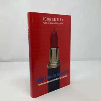 vanity vitality and virility the science behind the products you love to buy 1st edition john emsley