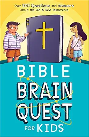 bible brain quest for kids over 500 questions and answers about the old and new testaments 1st edition