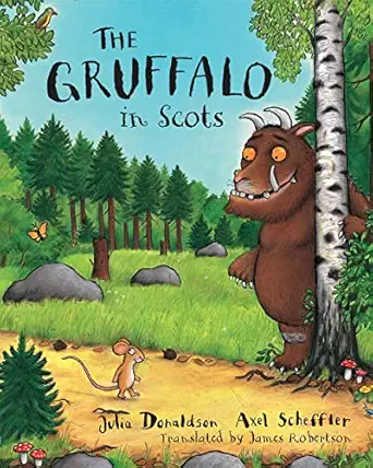 the gruffalo in scots 1st edition julia donaldson ,axel scheffler ,james robertson 1845025032, 978-1845025038
