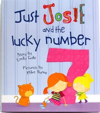 just josie and the lucky number 7 1st edition emily gale ,mike byrne 1407595075, 978-1407595078