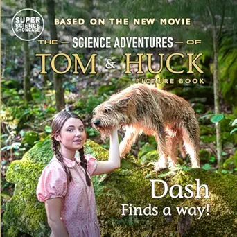 dash finds a way the science adventures of tom and huck 1st edition holbrook patton ,austin hammock ,cristina