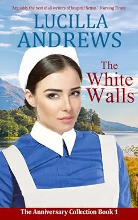 the white walls a heartwarming 1950s hospital romance 1st edition lucilla andrews 191504300x, 978-1915043009