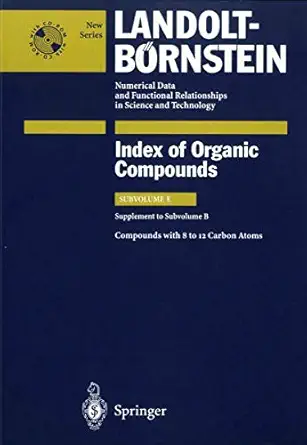 compounds with 8 to 12 carbon atoms 1st edition c bauhofer ,v vill ,p weigner 3540443789, 978-3540443780