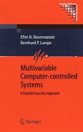 multivariable computer controlled systems a transfer function approach 1st edition efim n rosenwasser